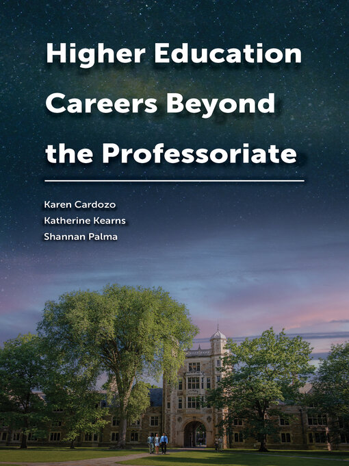 Title details for Higher Education Careers Beyond the Professoriate by Karen Cardozo - Available